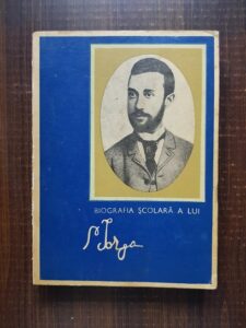 Barbu Theodorescu - Biografia scolara a lui N. Iorga