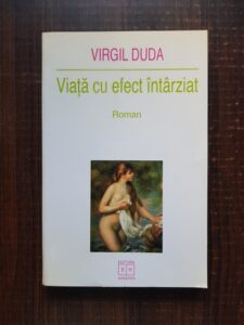 Virgil Duda - Viata cu efect intarziat