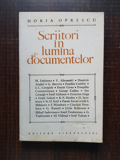 Horia Oprescu – Scriitori in lumina documentelor