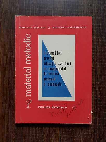 Indrumator privind educatia sanitara in invatamantul de cultura generala si pedagogic
