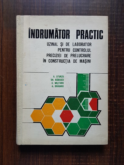 A. Sturzu - Indrumator practic uzinal si de laborator pentru controlul preciziei