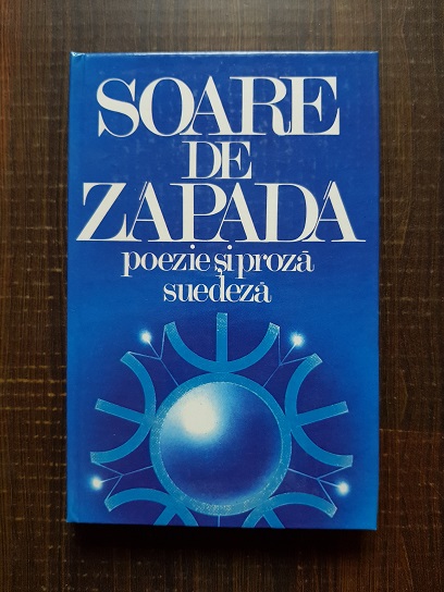 Soare de zapada. Poezie si proza suedeza