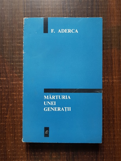 Felix Aderca – Marturia unei generatii