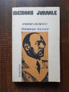 Armand Calinescu - Insemnari politice