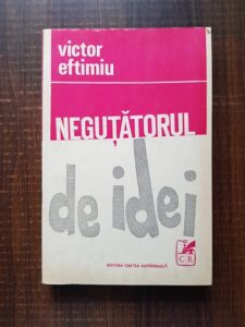 Victor Eftimiu - Negutatorul de idei