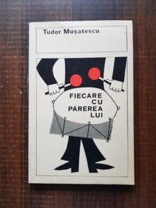 Tudor Musatescu - Fiecare cu parerea lui