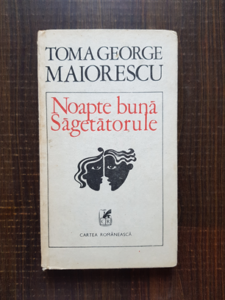 Toma George Maiorescu - Noapte buna, sagetatorule