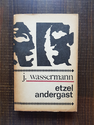 J. Wassermann – Etzel Andergast