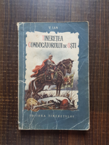 V. Ian - Tineretea conducatorului de osti