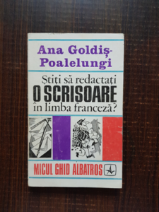 Ana Goldis Poalelungi - Stiti sa redactati o scrisoare in limba franceza?