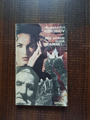 Konstantin Vorobiov – Noi suntem aceia, Doamne!