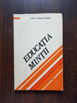 Lucio Lombardo Radice - Educatia mintii