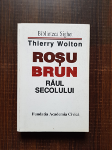 Thierry Wolton - Rosu-brun. Raul Secolului