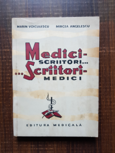 Marin Voiculescu, Mircea Angelescu - Medici scriitori...scriitori medici