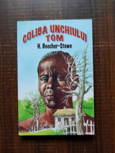 Harriet Beecher Stowe - Coliba unchiului Tom