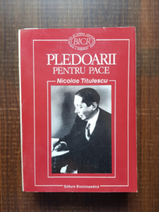 Nicolae Titulescu - Pledoarii pentru pace