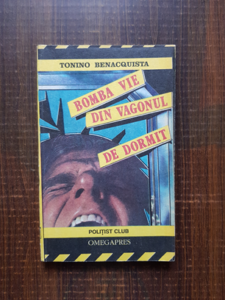 Tonino Benacquista - Bomba vie din vagonul de dormit