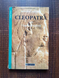 Benoist-Mechin - Cleopatra sau visul neimplinit