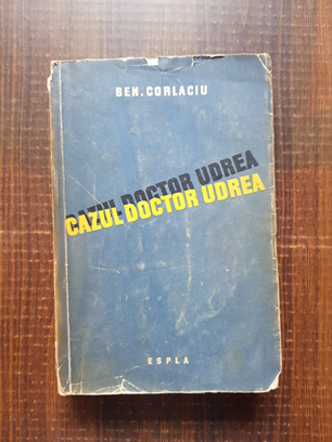 Ben Corlaciu - Cazul doctor Udrea