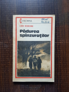 Liviu Rebreanu - Padurea spanzuratilor