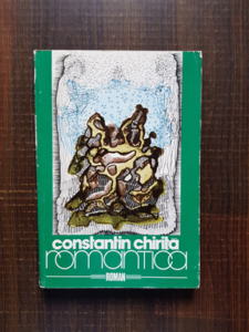 Constantin Chirita - Romantica. Prima carte: Cea mai frumoasa poveste de dragoste (1986)