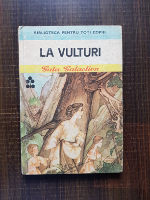 Gala Galaction - La vulturi (1980, editie cartonata)