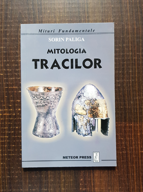 Sorin Paliga – Mitologia tracilor