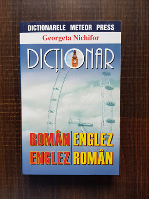 Georgeta Nichifor – Dictionar roman-englez, englez-roman