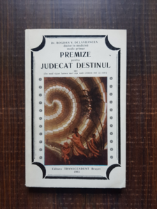 Bogdan V. Delavrancea - Premize pentru judecat destinul