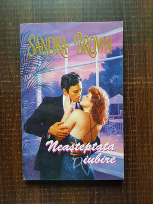 Sandra Brown - Neasteptata iubire