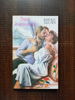 Sandra Brown - Dragoste in catifea albastra