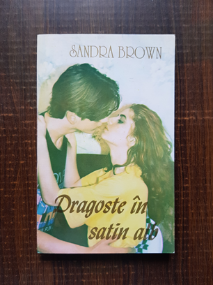 Sandra Brown – Dragoste in satin alb