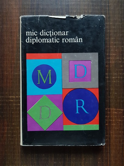Cristian Alexandrescu - Mic dictionar diplomatic roman