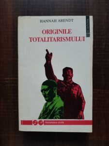 Hannah Arendt - Originile totalitarismului