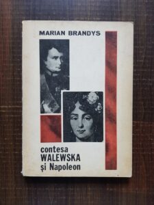 Marian Brandys - Contesa Walewska si Napoleon
