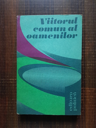 Mihai Botez, Mircea Ioanid – Viitorul comun al oamenilor