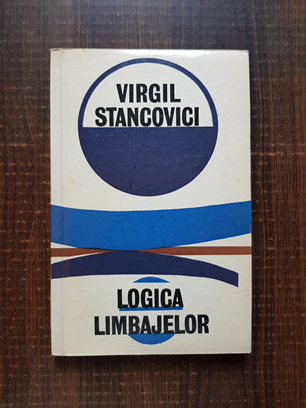 Virgil Stancovici – Logica limbajelor