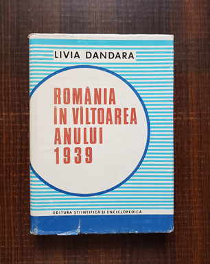 Livia Dandara – Romania in valtoarea anului 1939