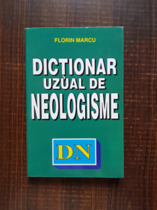 Florin Marcu - Dictionar uzual de neologisme