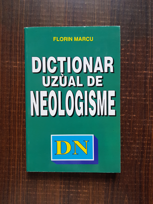 Florin Marcu – Dictionar uzual de neologisme