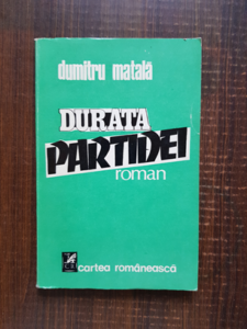Dumitru Matala - Durata partidei (1984, cu dedicatia si autograful autorului)