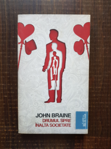 John Braine - Drumul spre inalta societate