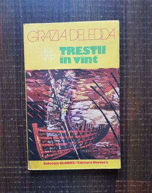 Grazia Deledda – Trestii in vant