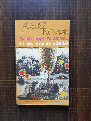 Tadeusz Nowak – Si de vei fi crai, si de vei fi calau