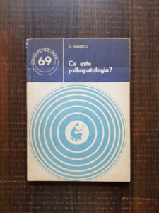 G. Ionescu - Ce este psihopatologia