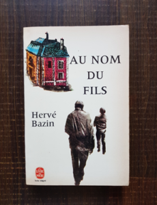 Herve Bazin - Au nom du fils