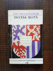 Lion Feuchtwanger - Ducesa sluta