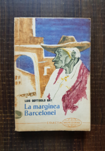 Luis Goytisolo - La marginea Barcelonei