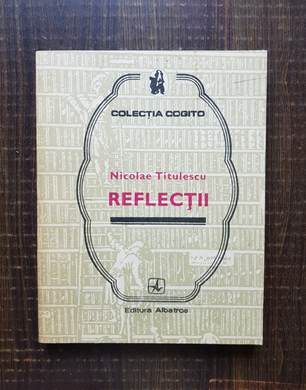 Nicolae Titulescu - Reflectii