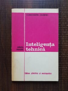 Constantin Zahirnic - Inteligenta tehnica